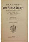 Żywot sługi bożej Marji Franciszki Siedliskiej 1924 r.