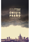 Święte prawo historia ludzi i kamienic z reprywatyzacją w tle