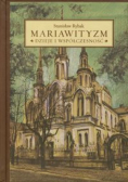 Mariawityzm. Dzieje i współczesność