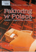 Faktoring w Polsce. Szanse i zagrożenia rozwoju