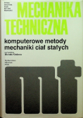 Mechanika techniczna komputerowe metody mechaniki ciał stałych