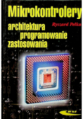 Mikrokontrolery architektura programowanie zastosowania