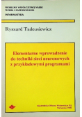 Elementarne wprowadzenie do techniki sieci neuronowych z przykładowymi programami