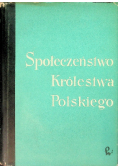 Społeczeństwo Królestwa Polskiego Tom I