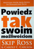 Powiedz tak swoim możliwościom