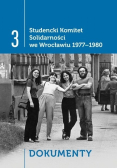 Studencki Komitet Solidarności Wrocław Tom 3 Dokumenty