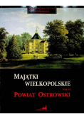 Majątki Wielkopolskie powiat Ostrowski