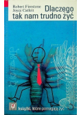 Dlaczego tak nam trudno żyć