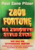 Zrób fortunę na zdrowym stylu życia