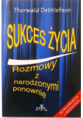 Sukces życia Rozmowy z narodzonymi ponownie