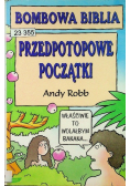 Bombowa Biblia Przedpotopowe początki