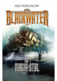 Blackwater Tom 1 Magia i stal