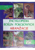 Encyklopedia roślin pokojowych. Aranżacje