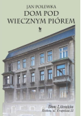 Dom pod wiecznym piórem