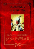 Modlitewnik za przyczyną Błogosławionego Jana Pawła II
