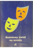 Baśniowy świat na scenie