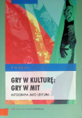 Gry w kulturę gry w mit