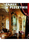 Zamek w Pszczynie Perła śląskiej architektury