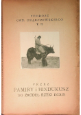 Przez Pamiry i Hindukusz do źródeł rzeki Indus 1924 r.