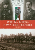 Wielka księga kawalerii polskiej 1918 - 1939 Tom 32