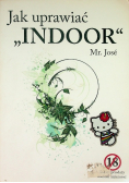 Jak uprawiać indoor