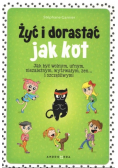 Żyć i dorastać jak kot