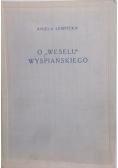 O weselu Wyspiańskiego