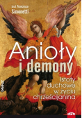 Anioły i demony Istoty duchowe w życiu chrześcijanina