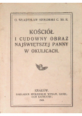 Kościół i Cudowny Obraz Najświętszej Panny w Smardzowicach 1922 r.