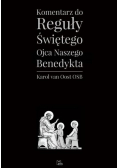 Komentarz do reguły Świętego Ojca Naszego Benedykta