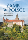 Zamki w Polsce Przewodnik turystyczny