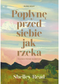 Popłynę przed siebie jak rzeka
