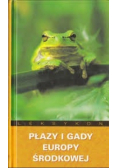 Leksykon Płazy i gady Europy środkowej