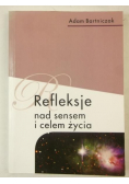 Bartniczak Adam - Refleksje nad sensem i celem życia