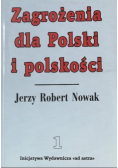 Zagrożenia dla Polski i polskości Tom I
