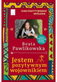 Kurs pozytywnego myślenia Jestem pozytywnym wojownikiem