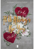 It'll Always Be You