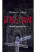 Za rozstajem Jaksa