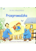 To nic strasznego Przeprowadzka