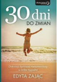 30 Dni do Zmian Dokonaj życiowej metamorfozy w kilka tygodni