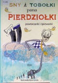 Sny i tobołki Pana Pierdziołki Powtarzanki i śpiewanki
