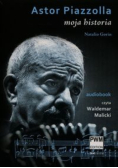 Astor Piazzolla Moja historia