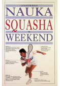 Nauka squasha w weekend