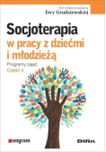 Socjoterapia w pracy z dziećmi i młodzieżą Część 2