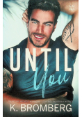 Until You