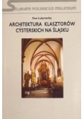 Architektura klasztorów cysterskich na Śląsku