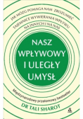 Nasz wpływowy i uległy umysł
