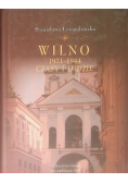 Wilno 1921-1944 czasy i ludzie