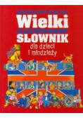Wielki ilustrowany słownik dla dzieci i młodzieży