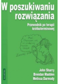 W poszukiwaniu rozwiązania przewodnik po terapii krótkoterminowej